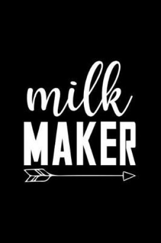 Cover of Milk Maker