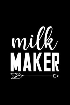 Book cover for Milk Maker