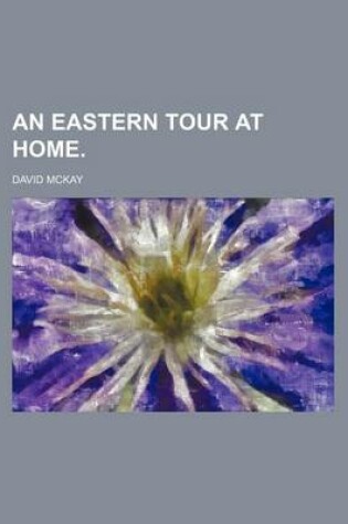 Cover of An Eastern Tour at Home.