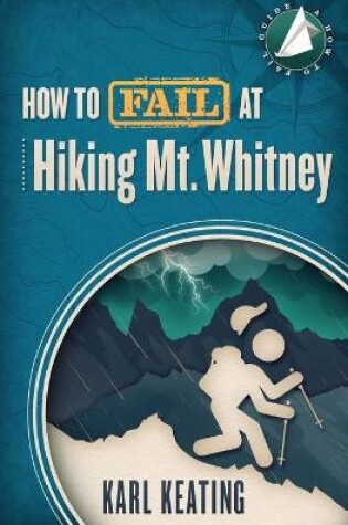 Cover of How to Fail at Hiking Mt. Whitney