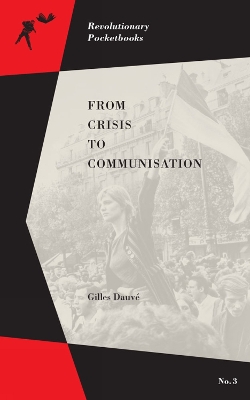 Book cover for From Crisis To Communisation