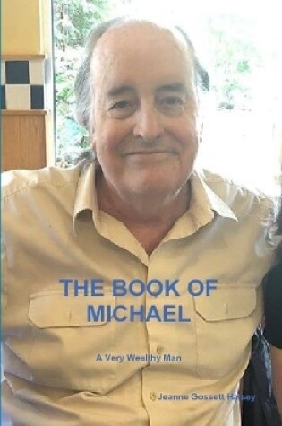 Cover of THE BOOK OF MICHAEL:  A Very Wealthy Man