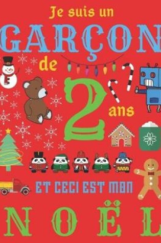 Cover of Je suis un garcon de 2 ans et ceci est mon Noel