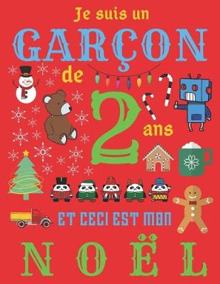 Book cover for Je suis un garcon de 2 ans et ceci est mon Noel