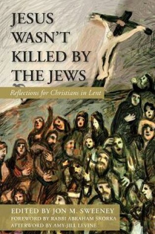 Cover of Jesus Wasn't Killed by the Jews