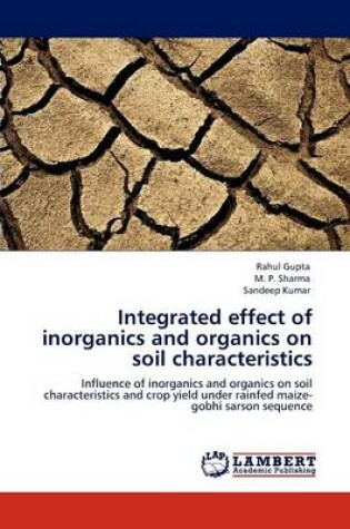 Cover of Integrated effect of inorganics and organics on soil characteristics