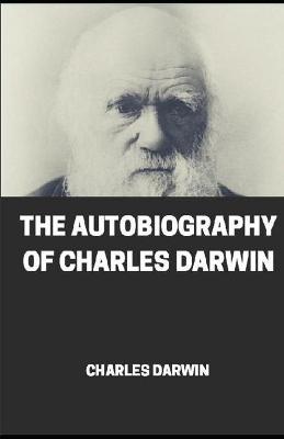 Book cover for Autobiography of Charles Darwin illustrated