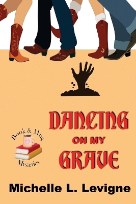 Book cover for Dancing on My Grave. Book & Mug Mysteries #2