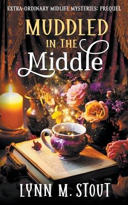 Cover of Muddled in the Middle