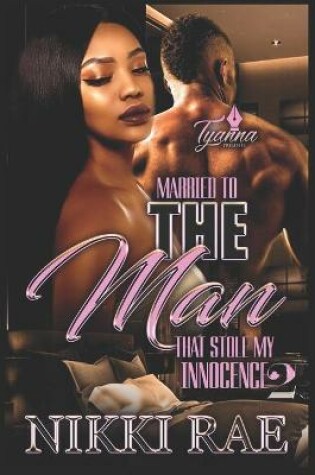 Cover of Married to the Man that Stole My Innocence 2