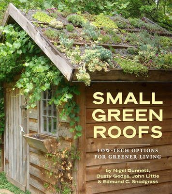 Book cover for Small Green Roofs: Low-Tech Options for Homeowners