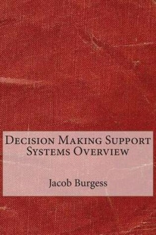 Cover of Decision Making Support Systems Overview