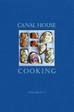 Cover of Canal House Cooking Volume No. 5