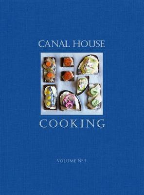 Book cover for Canal House Cooking Volume No. 5