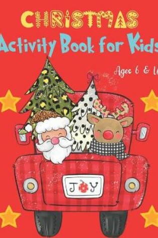 Cover of Christmas Activity Book for Kids Ages 6 & Up