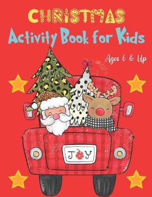 Book cover for Christmas Activity Book for Kids Ages 6 & Up