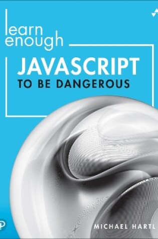 Cover of Learn Enough JavaScript to Be Dangerous