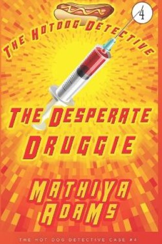 Cover of The Desperate Druggie