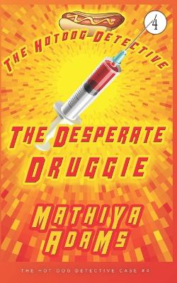 Cover of The Desperate Druggie