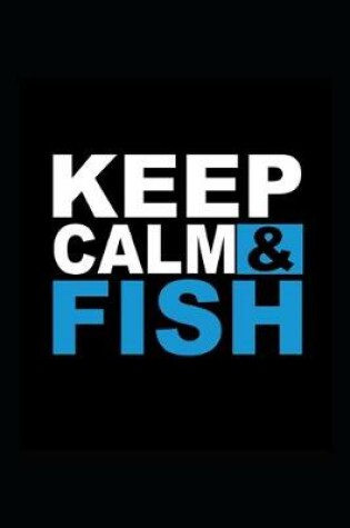 Cover of 2020 Daily Planner Fishing Theme Keep Calm Fish 388 Pages