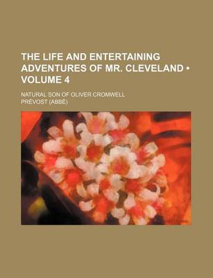 Book cover for The Life and Entertaining Adventures of Mr. Cleveland (Volume 4); Natural Son of Oliver Cromwell