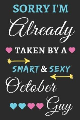 Cover of Sorry I'm already Taken by a Smart & Sexy October guy