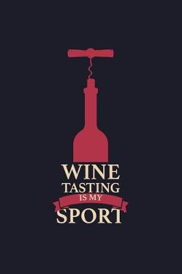 Book cover for Wine Tasting Is My Sport