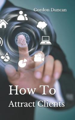 Book cover for How to Attract Clients
