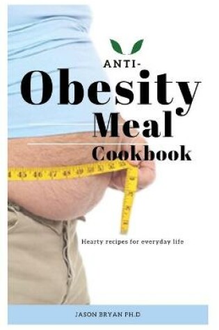 Cover of Anti-Obesity Meal Cookbook