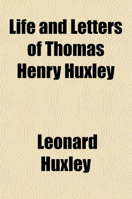Cover of Life and Letters of Thomas Henry Huxley