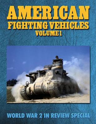 Book cover for American Fighting Vehicles Volume 1