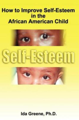 Cover of How to Improve Self-Esteem in the African American Child