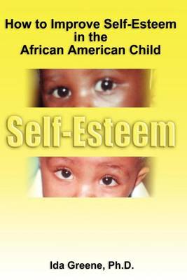 Book cover for How to Improve Self-Esteem in the African American Child