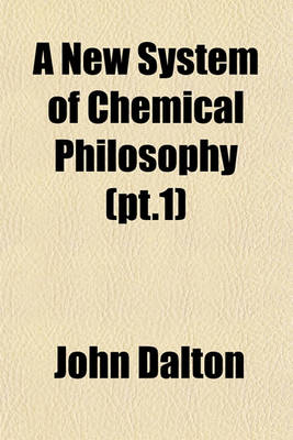 Book cover for A New System of Chemical Philosophy (PT.1)