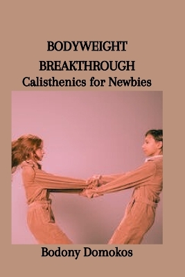 Book cover for Bodyweight Breakthrough