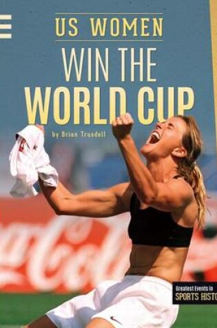 Cover of Us Women Win the World Cup