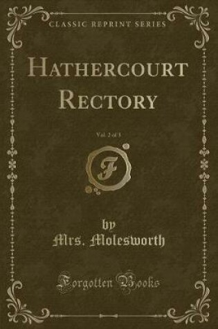 Cover of Hathercourt Rectory, Vol. 2 of 3 (Classic Reprint)