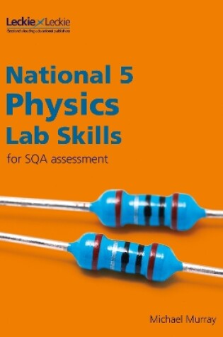 Cover of National 5 Physics Lab Skills for the revised exams of 2018 and beyond