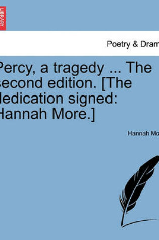 Cover of Percy, a Tragedy ... the Second Edition. [The Dedication Signed