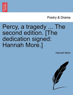 Book cover for Percy, a Tragedy ... the Second Edition. [The Dedication Signed