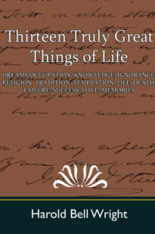 Cover of Thirteen Truly Great Things of Life