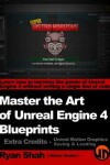 Book cover for Master the Art of Unreal Engine 4 - Blueprints - Extra Credits (Saving & Loading + Unreal Motion Graphics!)