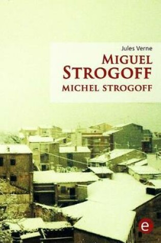 Cover of Miguel Strogoff/Michel Strogoff