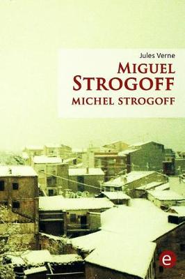 Book cover for Miguel Strogoff/Michel Strogoff