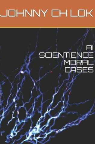 Cover of AI Scientience Moral Cases