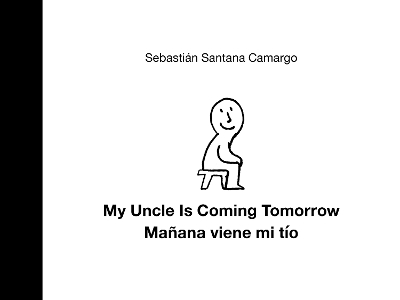 Book cover for My Uncle Is Coming Tomorrow / Manana viene mi tio (English-Spanish Bilingual Edition)