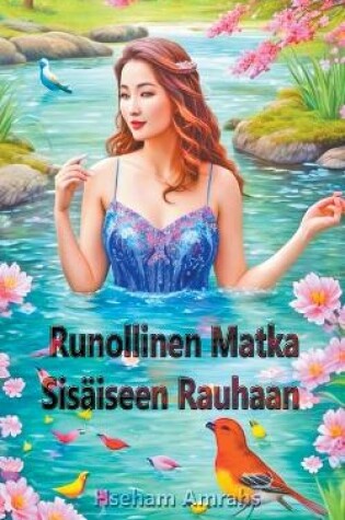 Cover of Runollinen Matka Sis�iseen Rauhaan