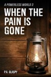 Book cover for When the Pain Is Gone