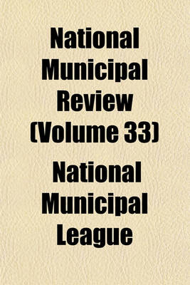 Book cover for National Municipal Review (Volume 33)