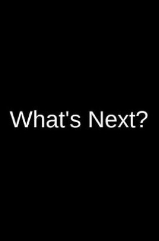 Cover of What's Next?